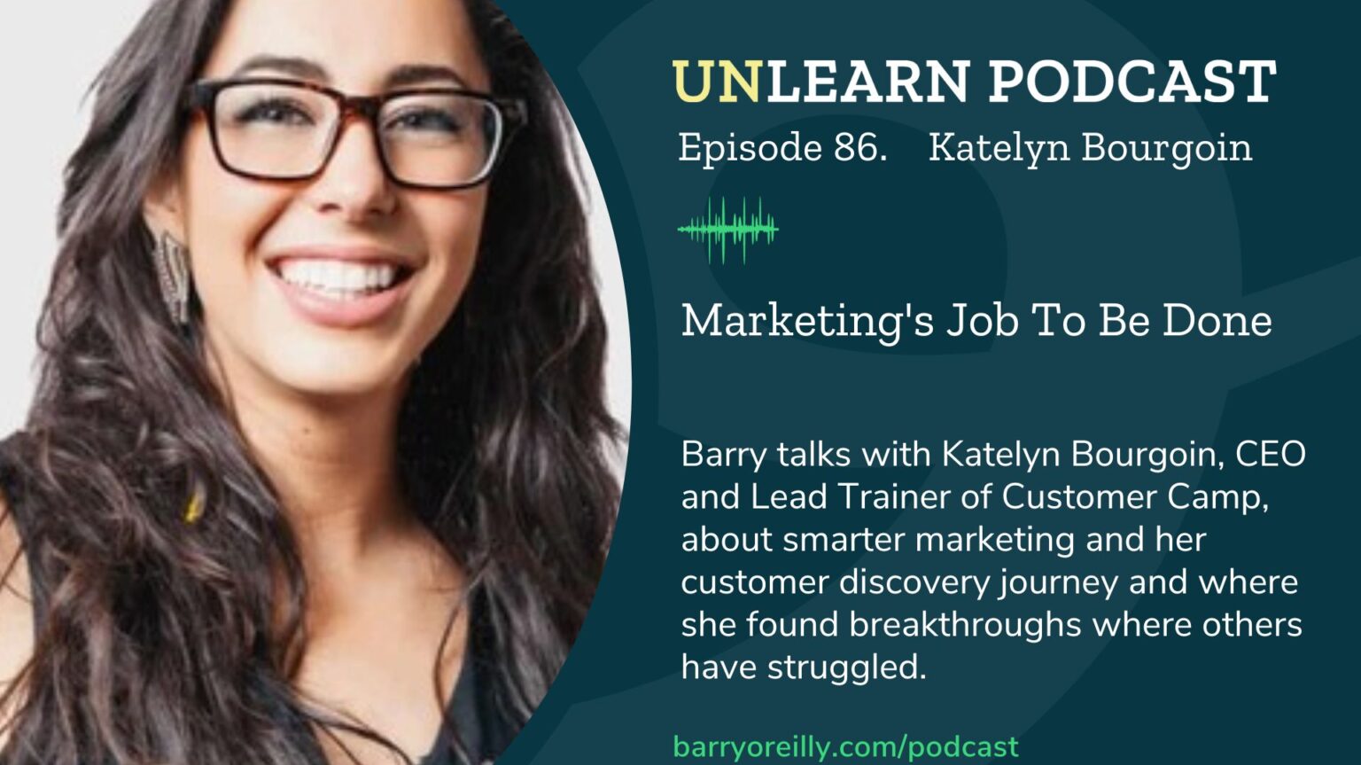 Marketing's Job To Be Done With Katelyn Bourgoin - Barry O'reilly