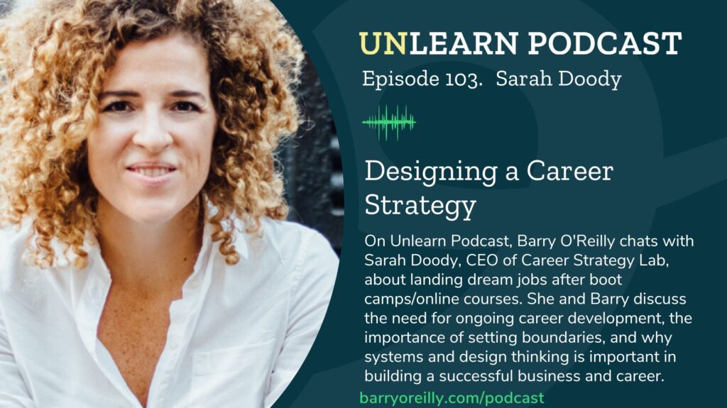 Learn about designing a career strategy with Sarah Doody, founder of Career Strategy Lab, and discover job search & skill articulation.